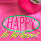 Happy to Be Here Hoodie - Pink